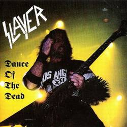 Slayer (USA) : Dance of the Dead